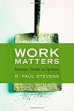 Work matters : lessons from Scripture