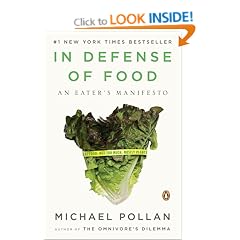 In Defense of Food: An Eater's Manifesto