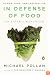 In Defense of Food: An Eater's Manifesto