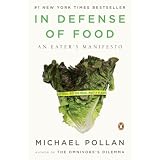 In Defense of Food: An Eater's Manifesto