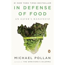 In Defense of Food: An Eater's Manifesto