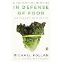 In Defense of Food: An Eater's Manifesto by Michael Pollan