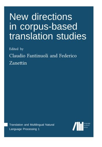 New directions in corpus-based translation studies (Translation and Multilingual Natural Language Processing) (Volume 1)