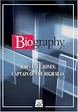 Biography - John Paul Jones: Captain Of The High Seas