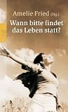 Wann bitte findet das Leben statt? - 