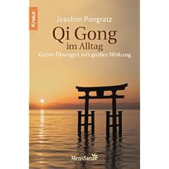 Qi Gong im Alltag: Kleine �bungen mit gro�er Wirkung