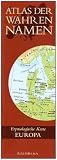 Atlas der Wahren Namen - Europa: Etymologische Kar