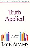 Truth applied : application in preaching