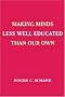 Making Minds Less Well Educated Than Our Own