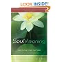 Soul Visioning: Clear the Past, Create Your Future