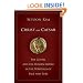 Christ and Caesar: The Gospel and the Roman Empire in the Writings of Paul and Luke