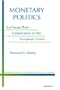 Monetary Politics: Exchange Rate Cooperation in the European Union (Michigan Studies in International Political Economy)