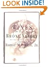 Wines of the Rhone Valley: Revised and Expanded Edition