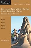 Galveston, South Padre Island & the Texas Gulf Coast: Great Destinations: A Complete Guide