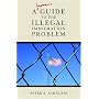 A Layman's Guide to the Illegal Immigration Problem