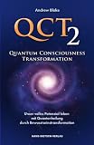 Produkt-Bild: QCT 2 - Quantum Consciousness Transformation: Unser volles Potenzial leben mit Quantenheilung durch Bewusstseinstransformation