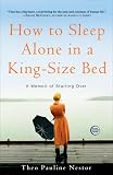 How to Sleep Alone in a King-Size Bed: A Memoir