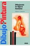 Dibujando La Figura Humana (Spanish Edition)