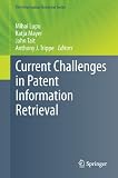 Current challenges in patent information retrieval