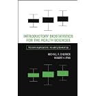 Introductory Biostatistics for the Health Sciences by Michael R./ Friis, Robert H., Ph.D. Chernick