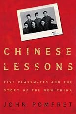 Chinese Lessons: Five Classmates and the Story of the New China