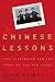 Chinese Lessons: Five Classmates and the Story of the New China