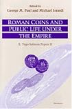 Roman Coins and Public Life under the Empire: E. Togo Salmon Papers II (Roman Theater & Society)