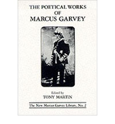The Poetical Works of Marcus Garvey (Silsilat Islamiyat Al-Thaqafah)