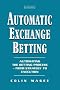Automatic Exchange Betting