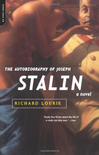 The Autobiography Of Joseph Stalin: A Novel: Richard Lourie: 9780306809972: Amazon.com: Books
