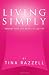 Living Simply - Improve Your Life with Less Clutter