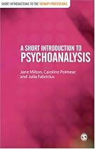 A Short Introduction to Psychoanalysis (Short Introductions to the Therapy Professions)