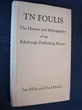 T.N. Foulis : the history and bibliography of an Edinburgh publishing house