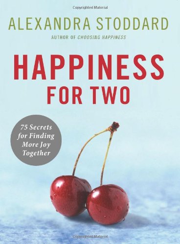 Happiness for Two: 75 Secrets for Finding More Joy Together Book Image