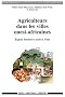 Agriculteurs dans les villes ouest-africaines - Enjeux fonciers et acc�s � l'eau