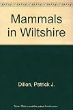 Mammals in Wiltshire : a tribute to the life and work of Marion Browne (21.4.21-16.7.90)