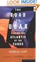 The Road to Ubar: Finding the Atlantis of the Sands