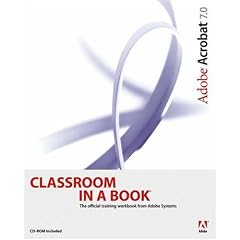 Adobe Acrobat 7.0 (Classroom in a Book)