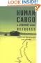 Human Cargo: A Journey Among Refugees