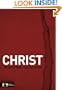 Christ: The Life of Christ - the Basis of Faith (Student Life Bible Study)