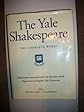 The Yale Shakespeare, The Complete Works