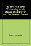 Pay dirt : and other Whispering sands stories of gold fever and the Western Desert