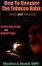 How To Conquer The Tobacco Habit Easily and Naturally