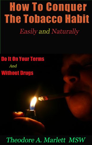 How To Conquer The Tobacco Habit Easily and Naturally