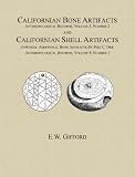 Californian Bone Artifacts and Californian Shell Artifacts (University of California Anthropological Records, Volume 3, Number 2 and Volume 9, Number 1.)