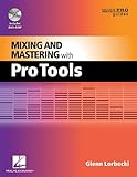 Mixing and Mastering with Pro Tools (Music Pro Guide Books & Dvds)