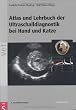 Atlas und Lehrbuch der Ultraschalldiagnostik bei Hund und Katze
