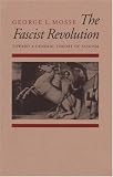 The Fascist Revolution : Toward a General Theory of Fascism