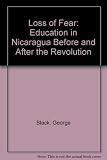 The loss of fear : education in Nicaragua before and after the revolution