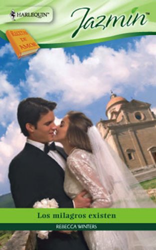 Los milagros existen (Miniserie Jazmín) (Spanish Edition)